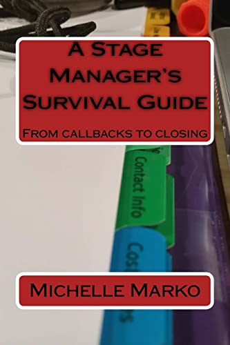 A Stage Manager's Survival Guide: From Callbacks to Closing
