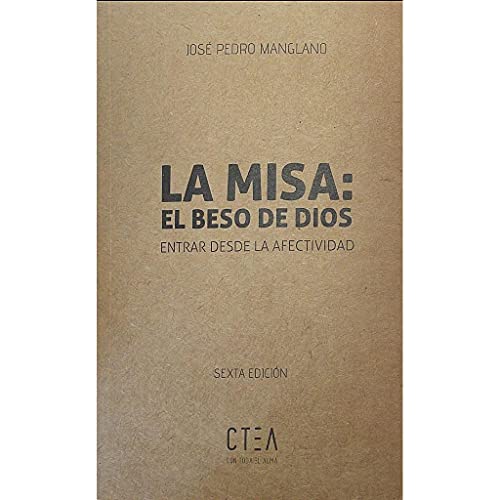 La Misa: El beso de Dios: Entrar desde la afectividad: 9 (Kraft)