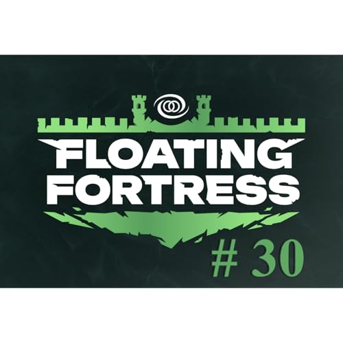 Floating Fortress Episode. 30
