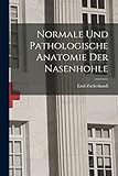  Normale Und Pathologische Anatomie Der Nasenhohle