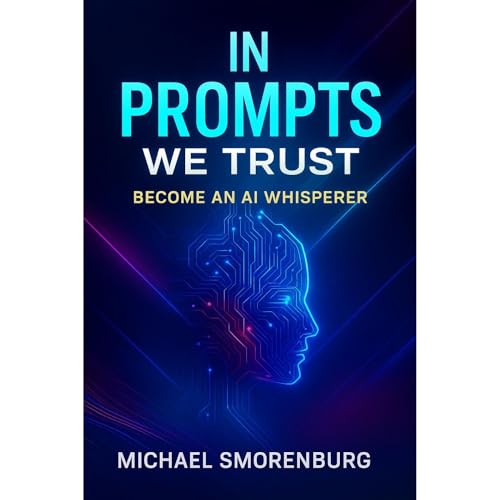 In Prompts We Trust Audiolibro Por Michael Smorenburg arte de portada