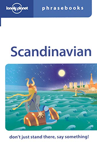 Lonely Planet Scandinavian Phrasebook: Don't Just Stand There, Say Something! (Lonely...