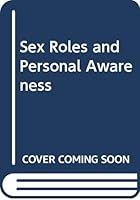 Sex roles and personal awareness 0382180305 Book Cover