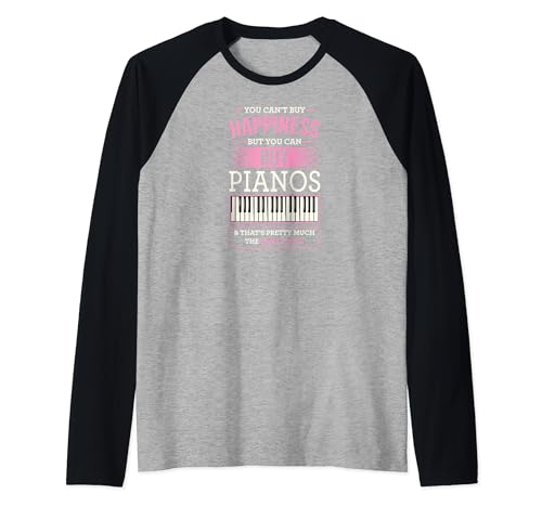 No puedes comprar la felicidad, pero puedes comprar pianos Camiseta Manga Raglan