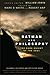 Produktbild Batman and Philosophy: The Dark Knight of the Soul (The Blackwell Philosophy and Pop Culture Series)