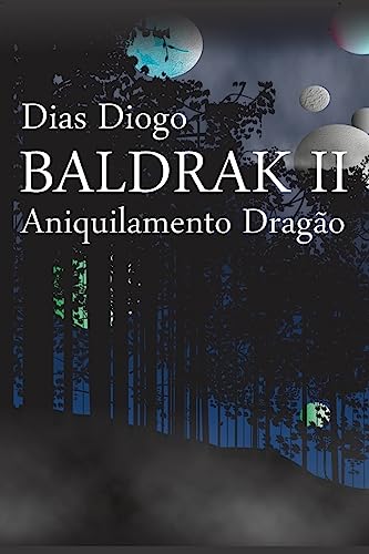 Baldrak: Aniquilamento dragão (Portuguese Edition)