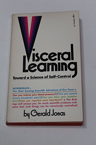 Visceral learning; toward a science of self-con... B0006W32W0 Book Cover