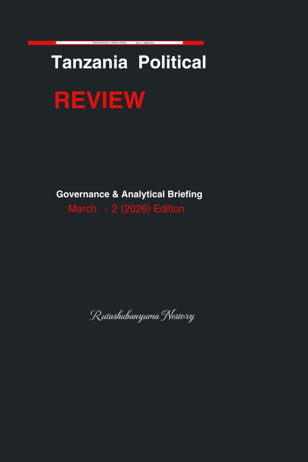 Tanzania Political Review: Governance & Analytical Briefing March (2)