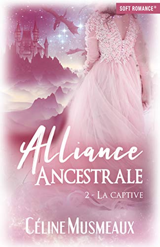 Télécharger Alliance Ancestrale: 2 – La captive PDF Ebook En Ligne
