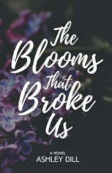 Paperback The Blooms That Broke Us (Tennessee Love Stories) Book