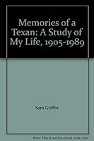 Memories of a Texan: A Study of My Life, 1905-1989 B0028LXV14 Book Cover