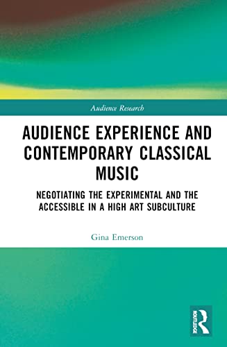 Audience Experience and Contemporary Classical Music (Audience Research)