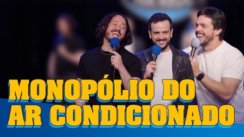 MONOP&Oacute;LIO DO AR CONDICIONADO - FAZENDO AMIZADE #379