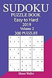 300 Easy to Hard Sudoku Puzzle Book 2019
