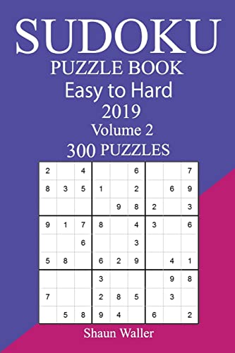 300 Easy to Hard Sudoku Puzzle Book 2019