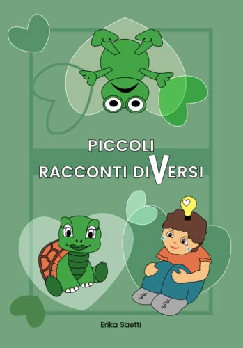 Piccoli Racconti Diversi: Favole Per Bambini Speciali