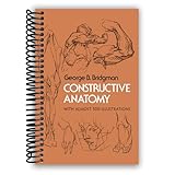 Constructive Anatomy: Includes Nearly 500 Illustrations (Dover Anatomy for Artists) [Spiral-bound] George B. Bridgman