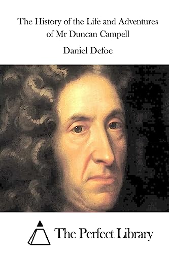 The History of the Life and Adventures of Mr Duncan Campell (Perfect Library)