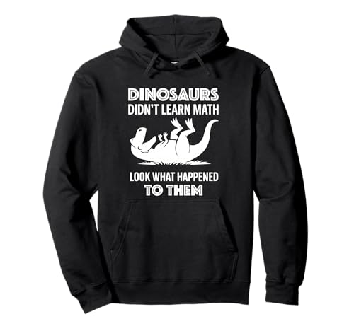 Dinosaurs Didn't Learn Math Funny Math Teacher Students Fun �p�[�J�[