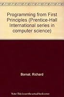 Programming from First Principles (Prentice-Hall International series in computer science) 0137291043 Book Cover