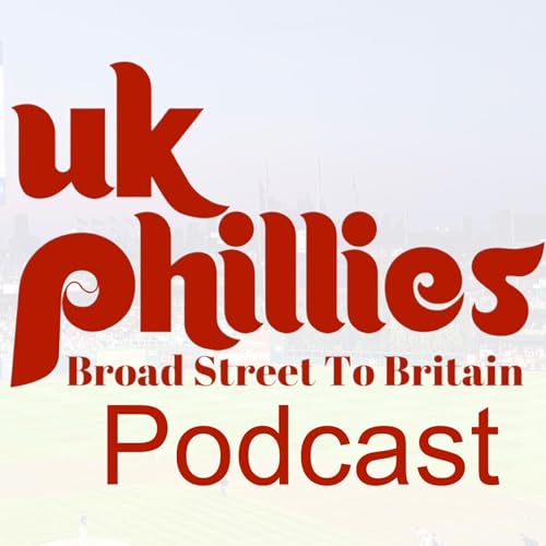 Broad Street To Britain: A UK Phillies Podcast Titelbild