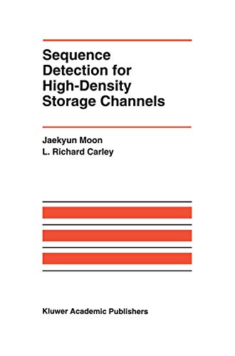 Sequence Detection for High-Density Storage Channels (The Springer International Series in Engineering and Computer Science, 187)