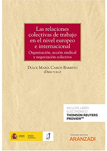 Las relaciones colectivas de trabajo en el nivel europeo e internacional. Organización, acción sindical y negociación colectiva