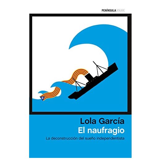 El naufragio: La deconstrucción del sueño independentista (ATALAYA)
