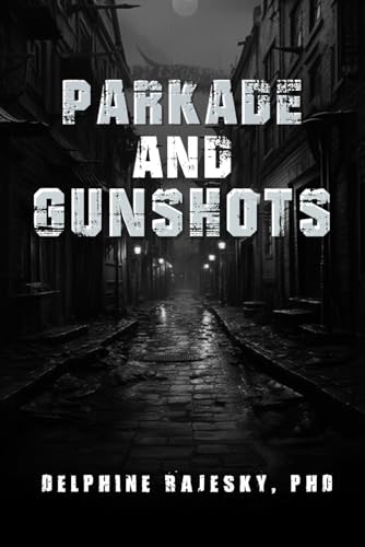 Parkade and Gunshots (The Series)