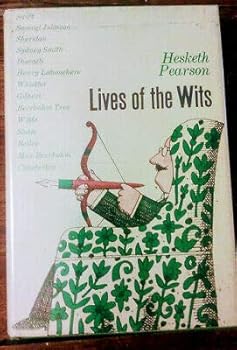 Hesketh Pearson Lives of the Wits