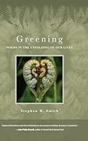 Greening: Poems in the Unfolding of Our Lives B0G4B5Z8PM Book Cover