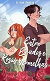 Entre Escudos e Rosas Vermelhas