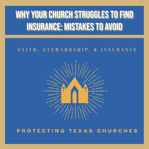 Why Your Church Struggles to Find Insurance: Mistakes to Avoid