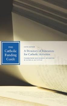 Paperback The Catholic Funding Guide, Sixth Edition Book