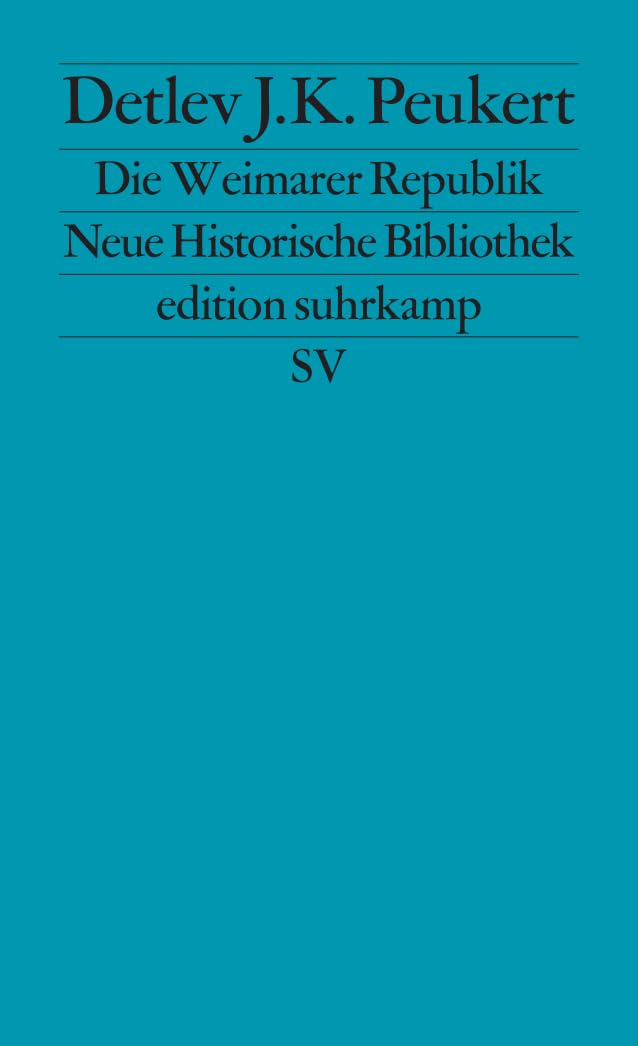 Die Weimarer Republik: Krisenjahre der Klassischen Moderne