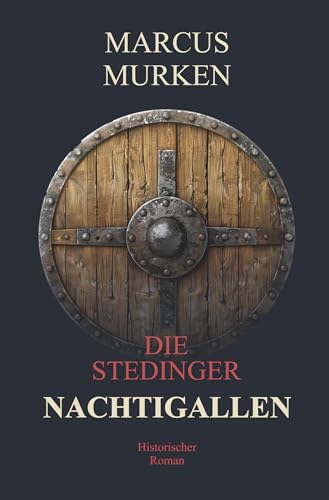Nachtigallen: Historischer Roman (Die Stedinger 1) (German Edition)