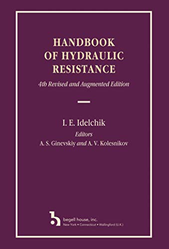 Handbook of Hydraulic Resistance, 4th Edition Revised and Augmented