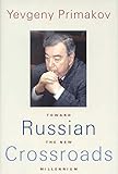  Russian Crossroads: Toward the New Millennium