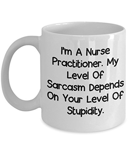Nurse Practitioner Coffee Mug For Men Women - My Level Of Sarcasm - Family Nurse Practitioner Christmas Birthday Tea Cup
