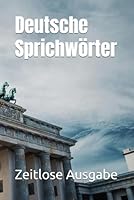 Deutsche Sprichwörter (German Edition) B0F5W8BZXQ Book Cover