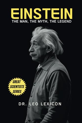 Einstein: The Man, The Myth, The Legend