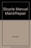 The Bicycle Manual on Maintenance and Repair 0809271354 Book Cover
