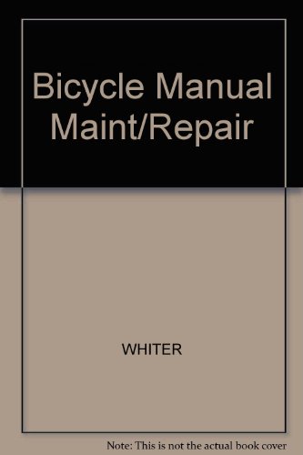 The Bicycle Manual on Maintenance and Repair 0809271354 Book Cover