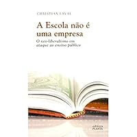 Escola Nao e Uma Empresa : O Neo-Liberalismo Em Ataque Ao Ensino Publico 8590200248 Book Cover