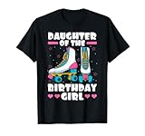 Photo Gallery figlia del compleanno ragazza pattini a rullo pattinaggio bday maglietta Photo Gallery figlia del compleanno ragazza pattini a rullo pattinaggio bday maglietta