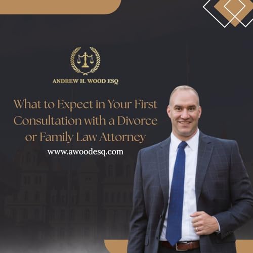 What to Expect in Your First Consultation with a Divorce or Family Law Attorney