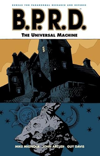 B.P.R.D., Vol. 6: The Universal Machine