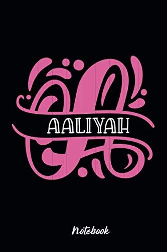 Aaliyah Notebook: Best Name Personalized Monogram Cute Journal for Girls and Women Wide Ruled Blank Pages Beautiful Gift (Aaliyah Personalized Gifts)