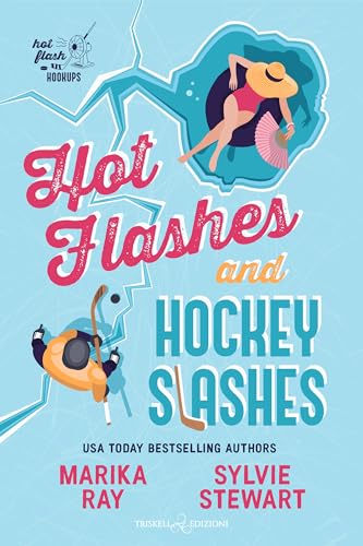 Hot Flashes and Hockey Slashes: Edizione italiana (Hot Flash Hookups Vol. 1)
