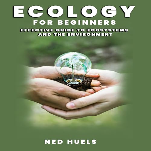 Ecology for Beginners (Authored by Ned Huels) episode artwork